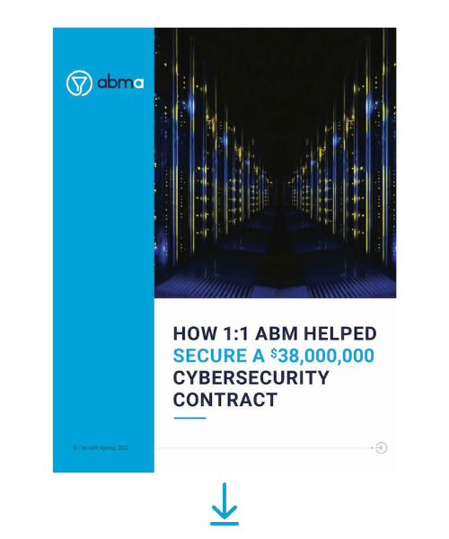 How 1 to 1 ABM Helped Secure a $38MM Cybersecurity Contract